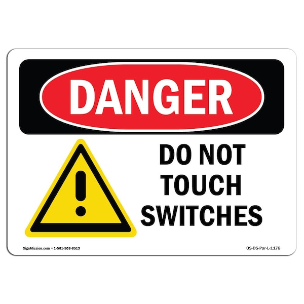 Safety Sign, OSHA Danger, 18" Height, Aluminum, Do Not Touch Switches, Landscape